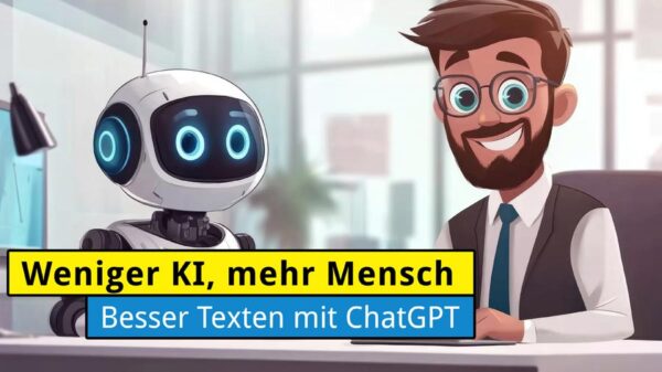 Menschlichere KI-Ergebnisse: ChatGPT-Texte, die wie du klingen